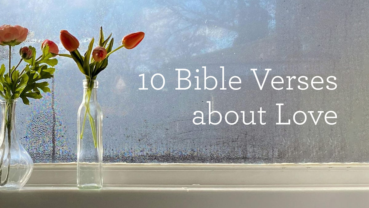 10 Bible Verses about Love
