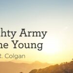 Hymn: "Mighty Army of the Young" by John R. Colgan
