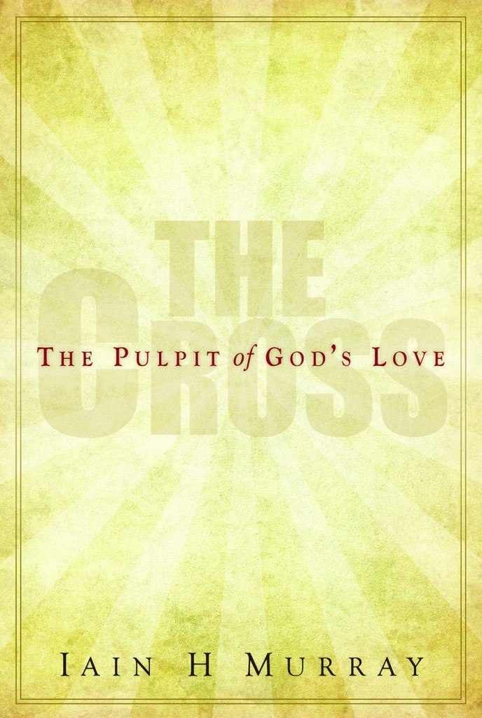The Cross: The Pulpit of God's Love