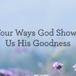 4 Ways God Shows United States His Goodness